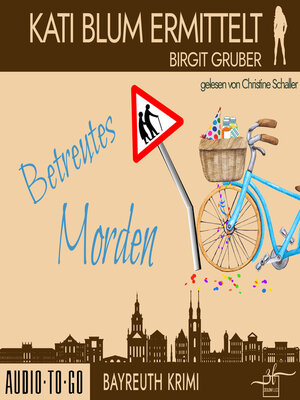 cover image of Betreutes Morden--Kati Blum ermittelt, Band 9 (ungekürzt)